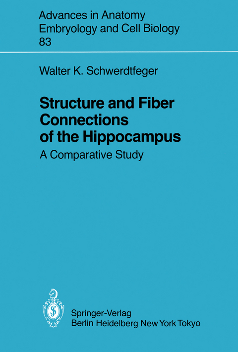 Structure and Fiber Connections of the Hippocampus - Walter K. Schwerdtfeger