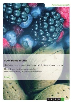 Richtig essen und trinken bei Hämochromatose - Sven-David Müller