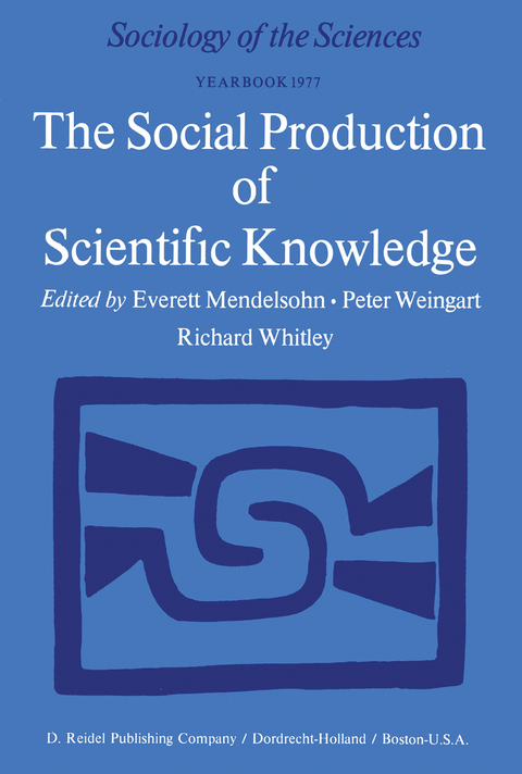 The Social Production of Scientific Knowledge - 