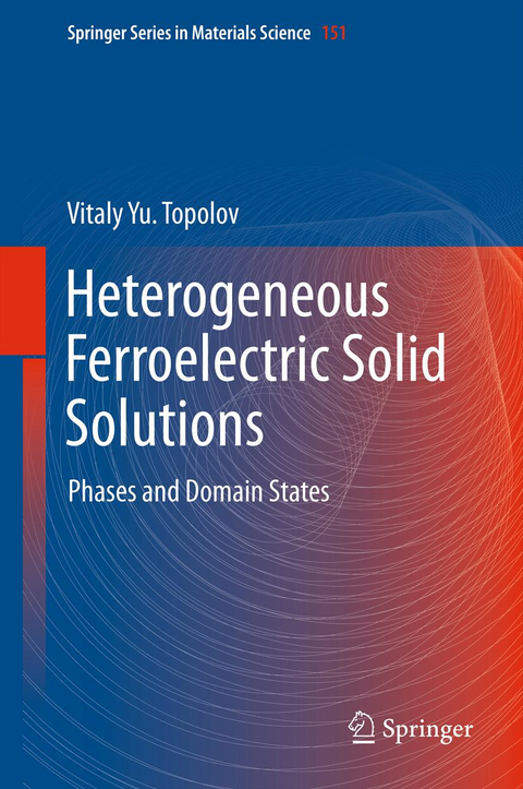 Heterogeneous Ferroelectric Solid Solutions - Vitaly Topolov