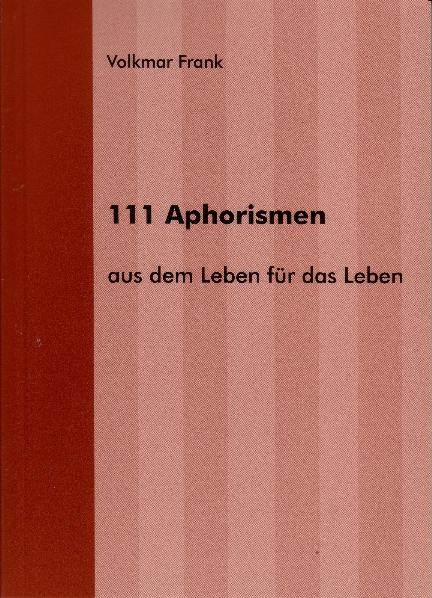 111 Aphorismen - Volkmar Frank