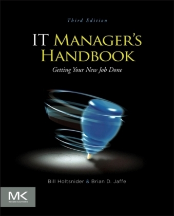 IT Manager's Handbook - Bill Holtsnider, Brian D. Jaffe