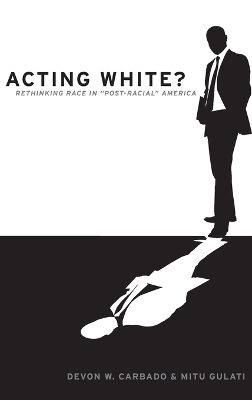 Acting White? - Devon W. Carbado, Mitu Gulati