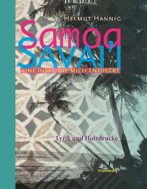 Samoa - Savai'i - Eine Insel, die mich entdeckt - Helmut Hannig