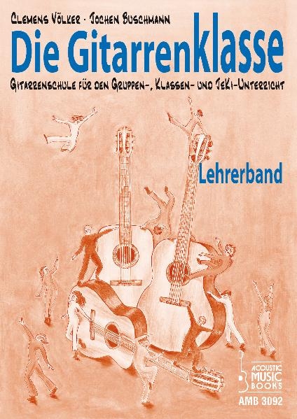 Die Gitarrenklasse. Lehrerband - Clemens Völker, Jochen Buschmann