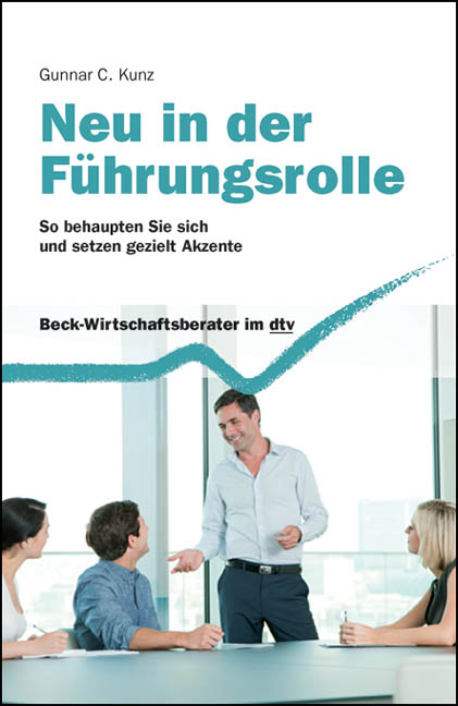 Neu in der Führungsrolle - Gunnar C. Kunz