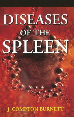 Diseases of the Spleen - J Compton Burnett