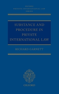 Substance and Procedure in Private International Law - Richard Garnett