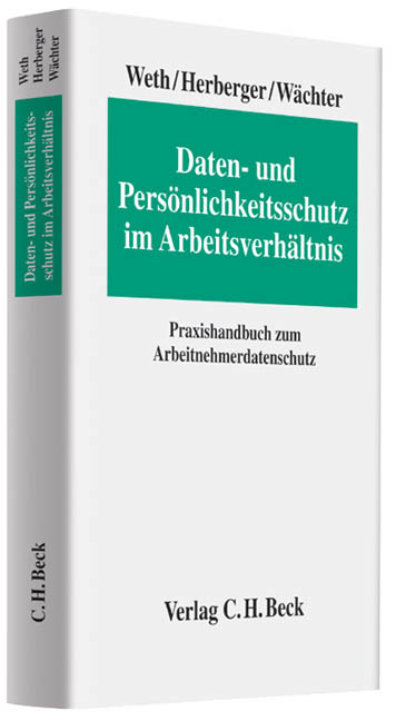 Daten- und Persönlichkeitsschutz im Arbeitsverhältnis - 