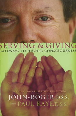 Serving & Giving - DSS John-Roger  John-Roger, Paul Kaye