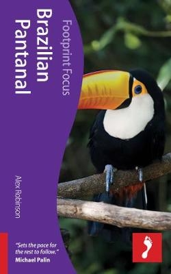 Brazilian Pantanal Footprint Focus Guide - Alex Robinson