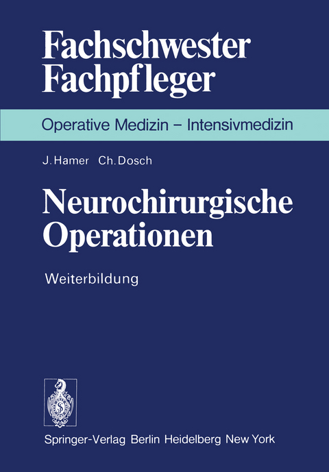 Neurochirurgische Operationen - J. Hamer, C. Dosch