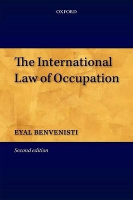 The International Law of Occupation - Eyal Benvenisti