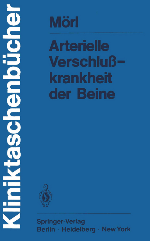 Arterielle Verschlußkrankheit der Beine - H. Mörl