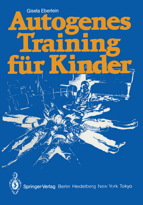 Autogenes Training für Kinder - Gisela Eberlein