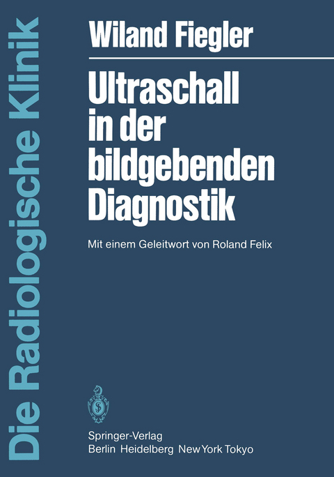 Ultraschall in der bildgebenden Diagnostik - W. Fiegler