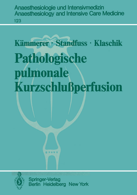 Pathologische pulmonale Kurzschlußperfusion - H. Kämmerer, K. Standfuss, E. Klaschik