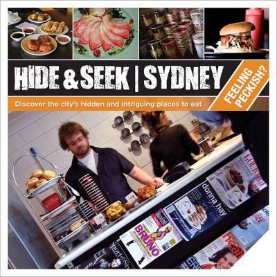 Hide & Seek Sydney: Feeling Peckish? -  Explore Australia