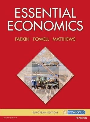 Essential Economics - Matthew Parkin, Melanie Powell, Kent Matthews