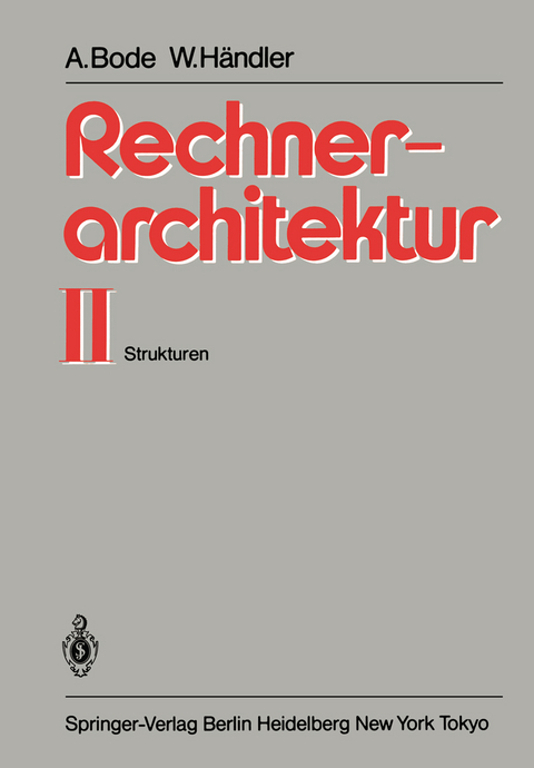 Rechnerarchitektur II - Arndt Bode, Wolfgang Händler