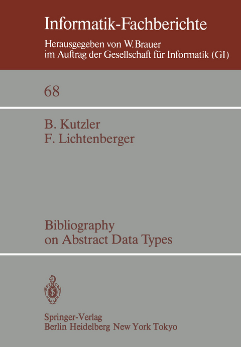 Bibliography on Abstract Data Types - B. Kutzler, F. Lichtenberger