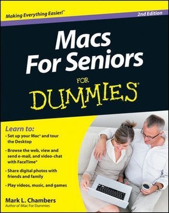 Macs for Seniors for Dummies, 2nd Edition - Mark L. Chambers