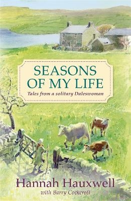 Seasons of My Life - Hannah Hauxwell