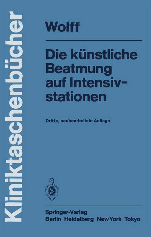 Die künstliche Beatmung auf Intensivstationen - G. Wolff