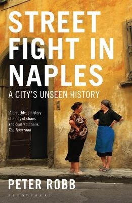 Street Fight in Naples - Peter Robb