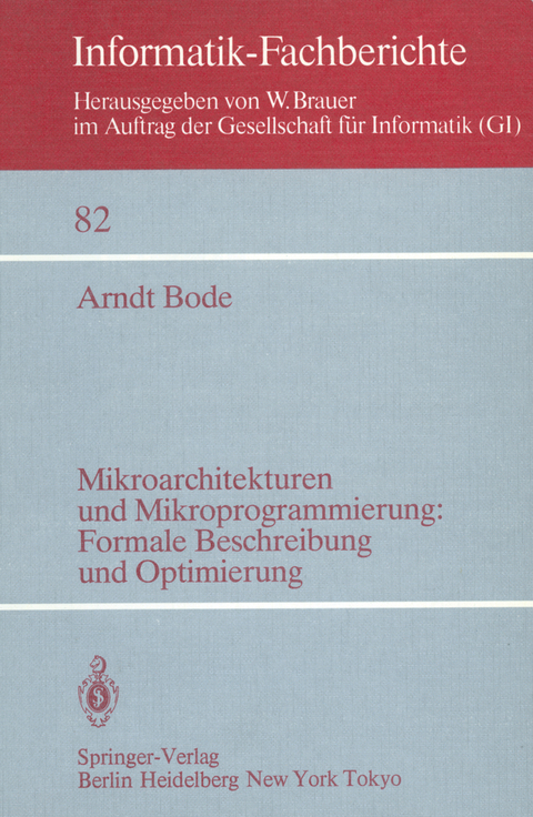 Mikroarchitekturen und Mikroprogrammierung: Formale Beschreibung und Optimierung - A. Bode