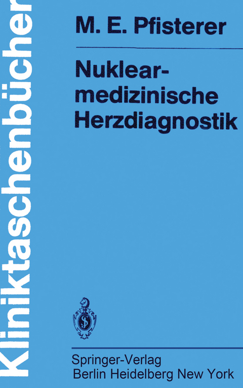 Nuklearmedizinische Herzdiagnostik - M.E. Pfisterer