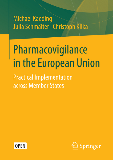 Pharmacovigilance in the European Union - Michael Kaeding, Julia Schmälter, Christoph Klika