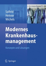 Modernes Krankenhausmanagement - Rainer Salfeld, Steffen Hehner, Reinhard Wichels