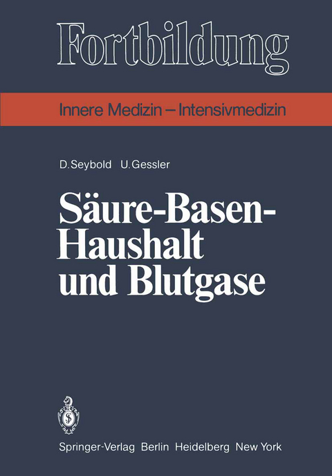 Säure-Basen-Haushalt und Blutgase - D. Seybold, U. Gessler