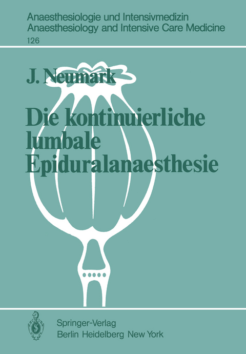 Die kontinuierliche lumbale Epiduralanaesthesie - J. Neumark