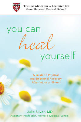 You Can Heal Yourself - Julie K. Silver