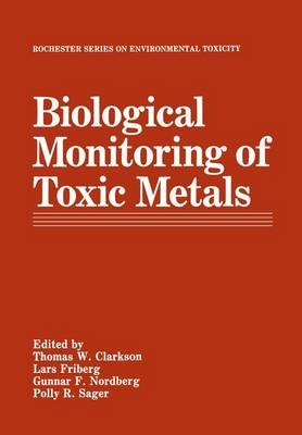 Biological Monitoring of Toxic Metals -  Thomas W. Clarkson