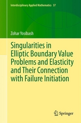 Singularities in Elliptic Boundary Value Problems and Elasticity and Their Connection with Failure Initiation - Zohar Yosibash