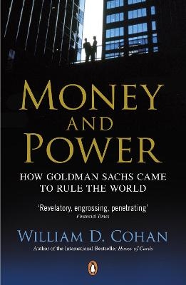 Money and Power - William D. Cohan