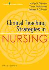 Clinical Teaching Strategies in Nursing - Marilyn H. Oermann, Teresa Shellenbarger, Kathleen B. Gaberson