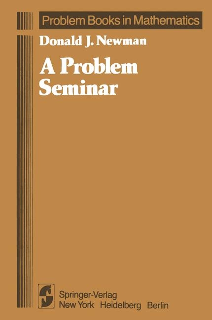 A Problem Seminar - D.J. Newman