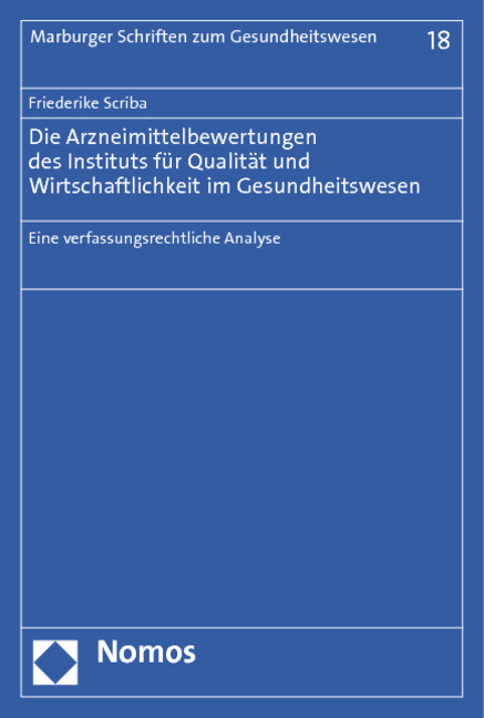 Die Arzneimittelbewertungen des Instituts für Qualität und Wirtschaftlichkeit im Gesundheitswesen - Friederike Scriba