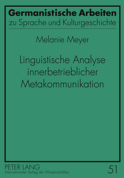 Linguistische Analyse innerbetrieblicher Metakommunikation - Melanie Howe