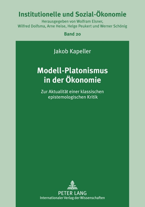 Modell-Platonismus in der Ökonomie - Jakob Kapeller