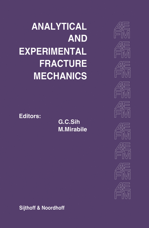 Proceedings of an international conference on Analytical and Experimental Fracture Mechanics - 