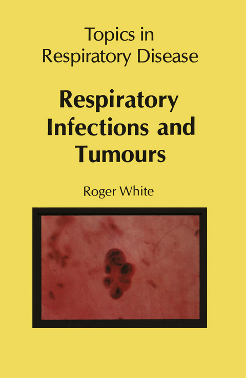 Respiratory Infections and Tumours - R. White