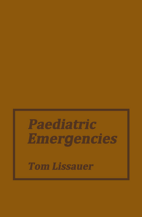 Paediatric Emergencies - Thomas Lissauer