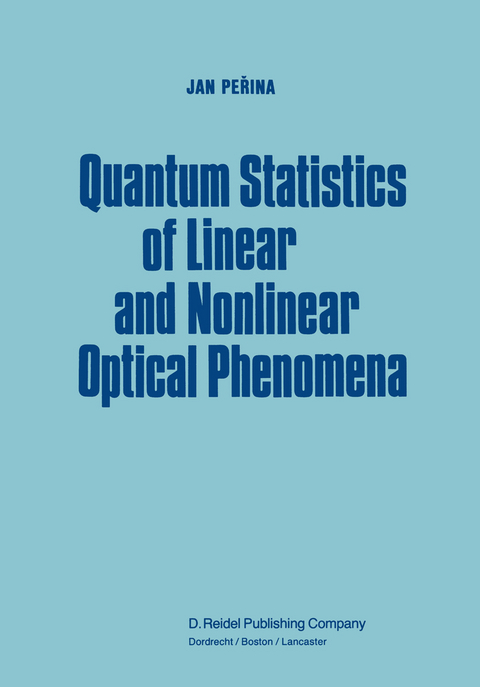 Quantum Statistics of Linear and Nonlinear Optical Phenomena - Jan Perina