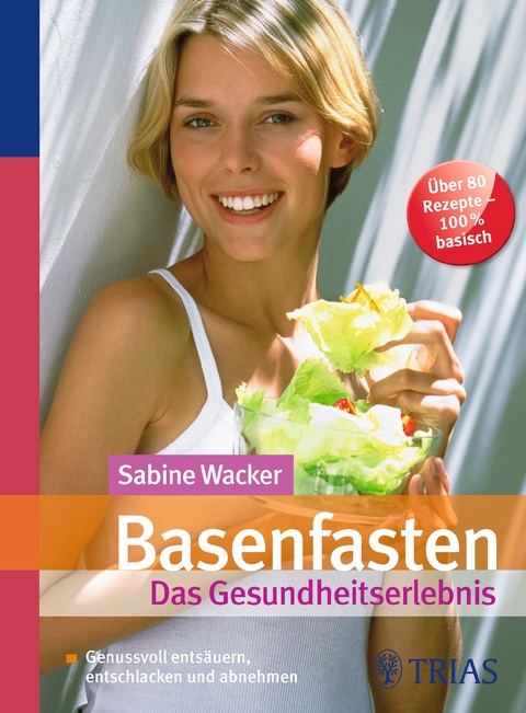 Basenfasten - Das Gesundheitserlebnis - Sabine Wacker, Andreas Wacker