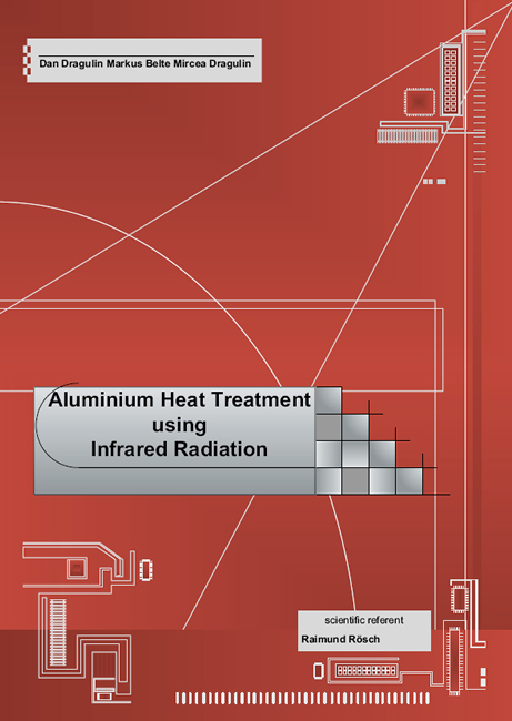 Aluminium heat treatment using infrared radiation - Dan Dragulin, Markus Belte, Mircea Dragulin